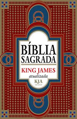 Bíblia sagrada King James atualizada: KJA 400 anos