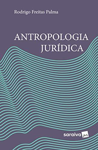 Antropologia jurídica - 1ª edição de 2018