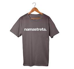 Camiseta Unissex Namastreta Frases Engraçadas Humor 100% Algodão Premium (Chumbo, P)