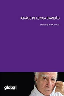 Ignácio de Loyola Brandão: Crônicas para jovens