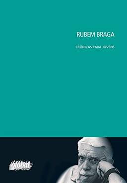 Rubem Braga - crônicas para jovens