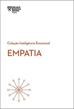 Empatia (Coleção Inteligência Emocional - HBR)