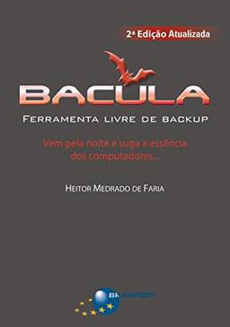 Bacula (2ª edição): Ferramenta Livre de Backup