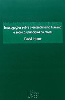 Investigações sobre o entendimento humano e sobre os princípios da moral