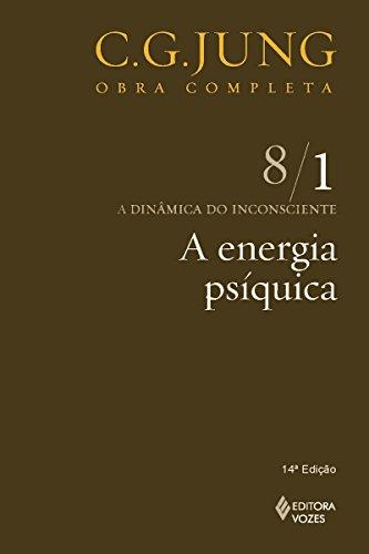 A energia psíquica (Obras completas de Carl Gustav Jung)