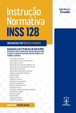 Instrução Normativa - INSS 128 - Organizada por Artigo e Assunto