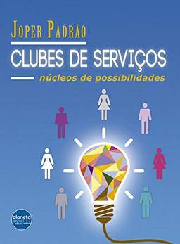 Clubes de Serviço: Núcleo de possibilidades