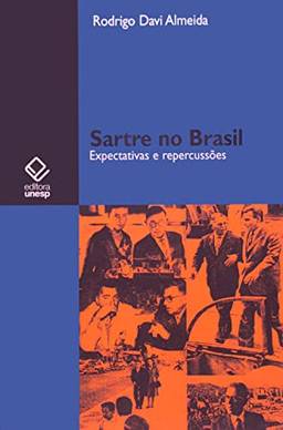 Sartre no Brasil: expectativas e repercussões