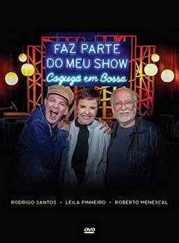 Leila Pinheiro, Roberto Menescal, Rodrigo Santos - Faz Parte Do Meu Show - Cazuza Em Bossa