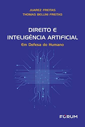 Direito e inteligência artificial: Em defesa do humano