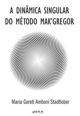 A Dinâmica Singular do Método Mak'Gregor