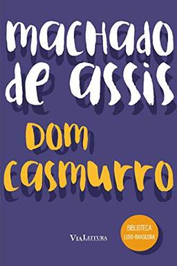 Dom Casmurro: Biblioteca Luso-Brasileira: Coleção Biblioteca Luso-Brasileira