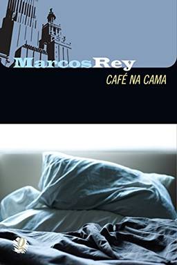 Café na cama (Marcos Rey)
