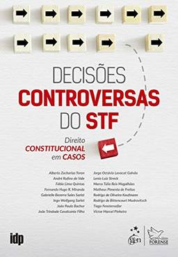 Decisões Controversas do STF: Direito Constitucional em Casos
