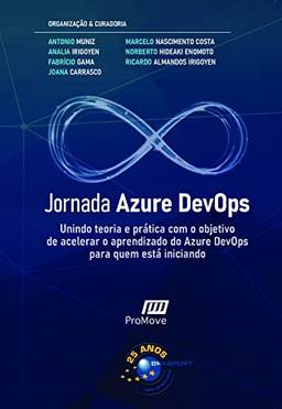 Jornada Azure DevOps: Unindo teoria e prática com o objetivo de acelerar o aprendizado do Azure DevOps para quem está iniciando (Jornada Colaborativa)