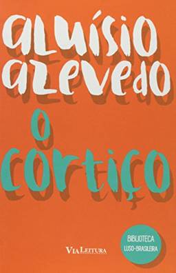 O Cortiço (Coleção Biblioteca Luso-Brasileira)