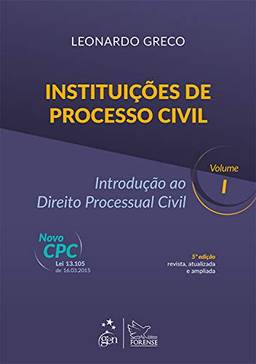 Instituições de Processo Civil - Introdução ao Direito Processual Civil - Vol. I