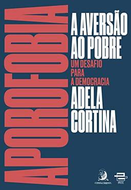 Aporofobia, a Aversão ao Pobre: um Desafio Para a Democracia: Volume 1