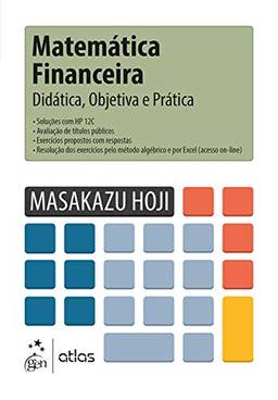Matemática Financeira - Didática, Objetiva e Prática