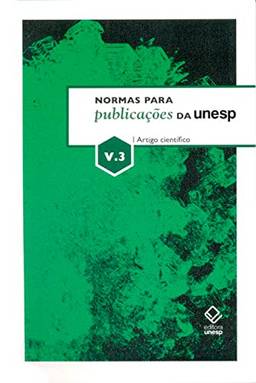 Normas para publicações da Unesp - Vol. 3: Artigo científico