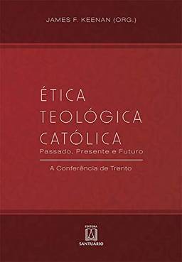 Ética teológica católica: Passado, presente e futuro