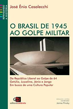 Brasil de 1945 ao golpe militar, O
