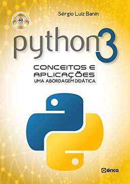 Python 3 Conceitos e Aplicações: Uma Abordagem Didática