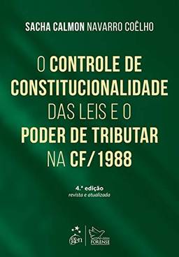 O Controle de Constitucionalidade das Leis e o Poder de Tributar na Constituição de 1988