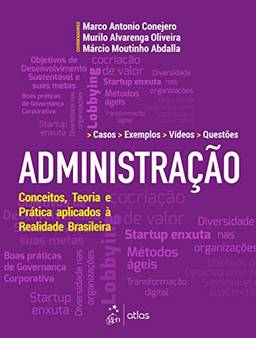 Administração - Conceitos, Teoria e Prática aplicados à Realidade Brasileira