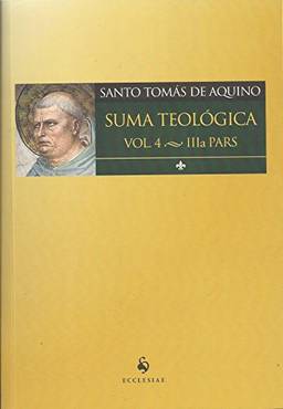 Suma Teológico. IIia Pars - Volume 4