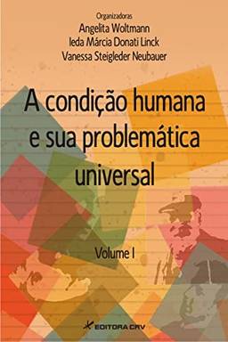 A condição humana e sua problemática universal volume i: Volume 1