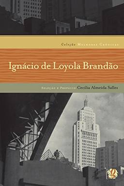 Melhores crônicas Ignácio de Loyola Brandão