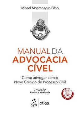 Manual da Advocacia Cível - Como Advogar com o Novo Código de Processo Civil
