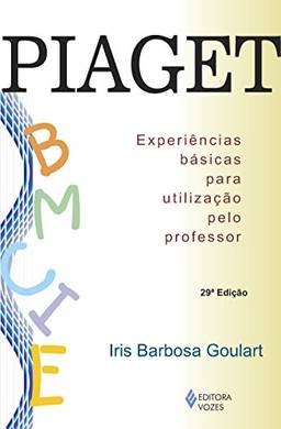 Piaget: Experiências básicas para utilização pelo professor