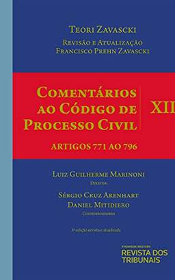 Comentários Ao Código De Processo Civil - Volume Xii – Artigos 771 Ao 796 - 3º Edição