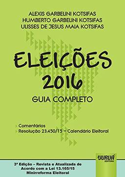 Eleições 2016 - Guia Completo - Comentários - Resolução 23.450/15 - Calendário Eleitoral
