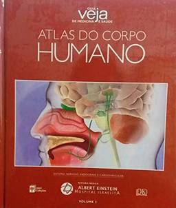Atlas do Corpo Humano - Sistemas Nervoso, Endócrino e Cardiovascular