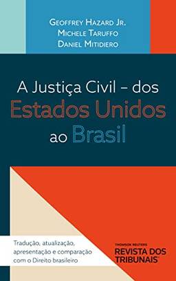 A Justiça Civil - Dos Estados Unidos ao Brasil