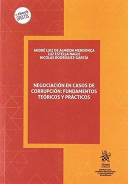 Negociación en Casos de Corrupción: Fundamentos Teóricos y Prácticos