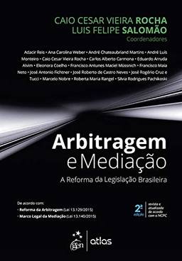 Arbitragem e mediação: A reforma da legislação brasileira