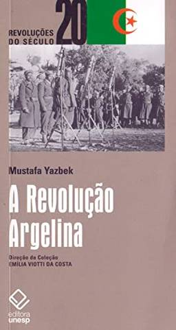 A Revolução Argelina (Revoluções do século 20)