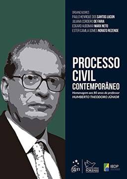 Processo Civil Contemporâneo - Homenagem aos 80 anos do Prof. Humberto Theodoro Júnior