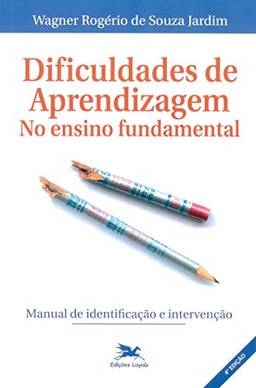 Dificuldades de aprendizagem no ensino fundamental: Manual de identificação e intervenção