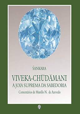 Viveka-Chudamani - A Jóia Suprema da Sabedoria