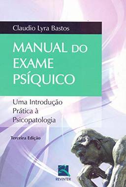 Manual do Exame Psiquico: uma Introdução Prática à Psicopatologia