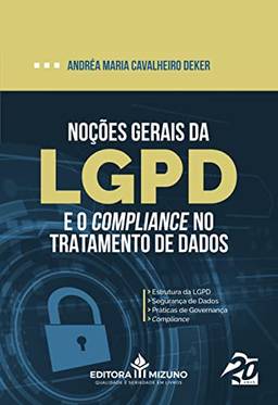 Noções Gerais da LGPD e o Compliance no Tratamento de Dados