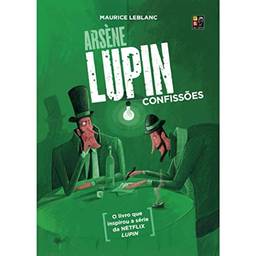 Arsène Lupin - E Suas Confissões