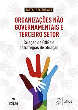 Organizações Não Governamentais e Terceiro Setor: Criação de ONGs e Estratégias de Atuação