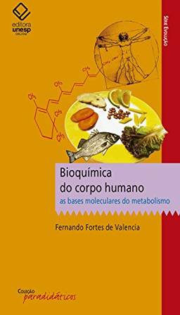 Bioquímica do corpo humano: As bases moleculares do metabolismo
