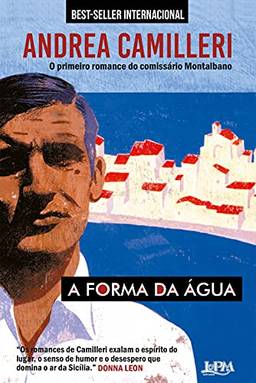 A forma da água: O primeiro romance do comissário Montalbano (Salvo Montalbano Livro 1)
